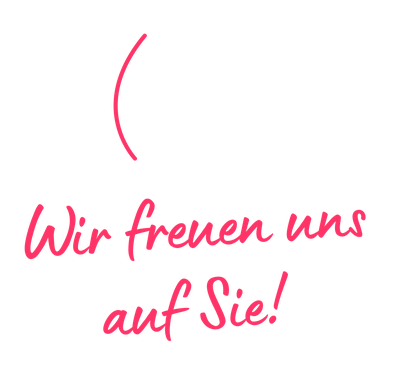 Wir freuen uns auf Sie!